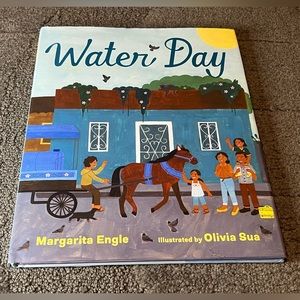 *6 for $10!*Water Day by Margarita Engle Illustrated by Olivia Sua Hardcove 2023
